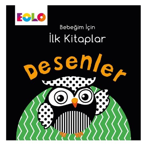 Bebeğim için İlk Kitaplar Serisi : Desenler 