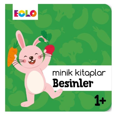 Minik Kitaplar Serisi: Besinler (1 yaş+) 