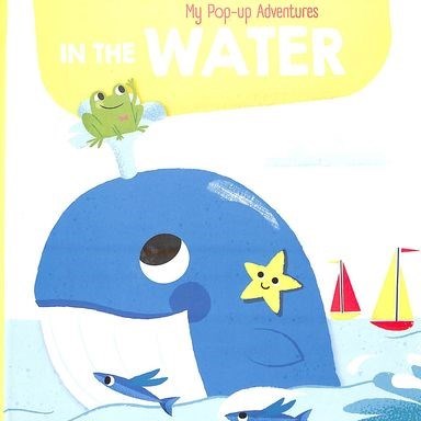 My Pop-Up Adventures: In The Water Eğitici Kitap 